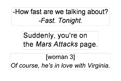 Three subtitle pictures with italics: a dialogue whose second line is italic, a sentence with the film title Mars Attacks in italics, and an italic line under the label [woman 3]